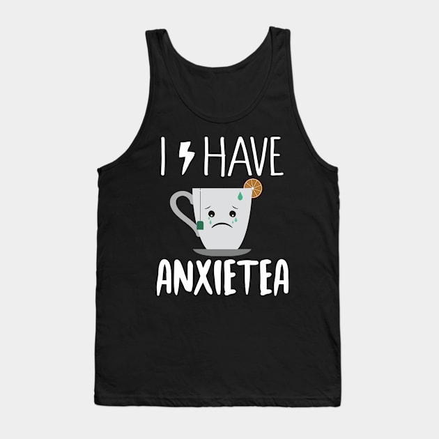 I Have Anxietea Tank Top by Eugenex